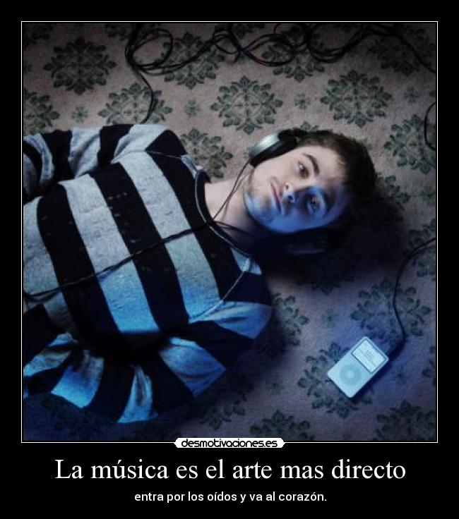 La música es el arte mas directo -