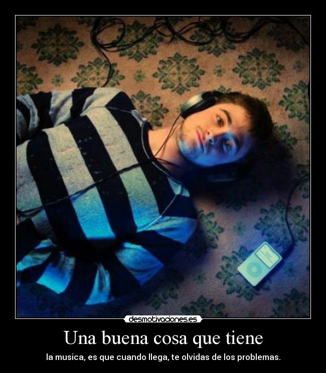 Una buena cosa que tiene -