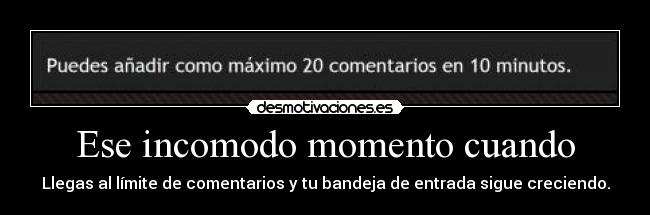 Ese incomodo momento cuando - 