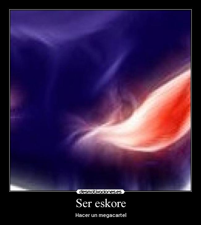 Ser eskore - Hacer un megacartel