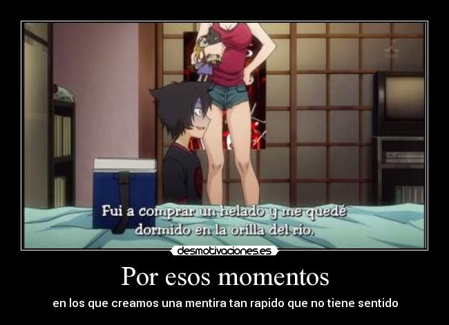Por esos momentos -
