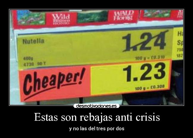 Estas son rebajas anti crisis -