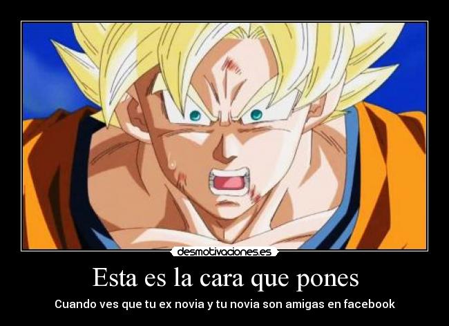 Esta es la cara que pones - Cuando ves que tu ex novia y tu novia son amigas en facebook