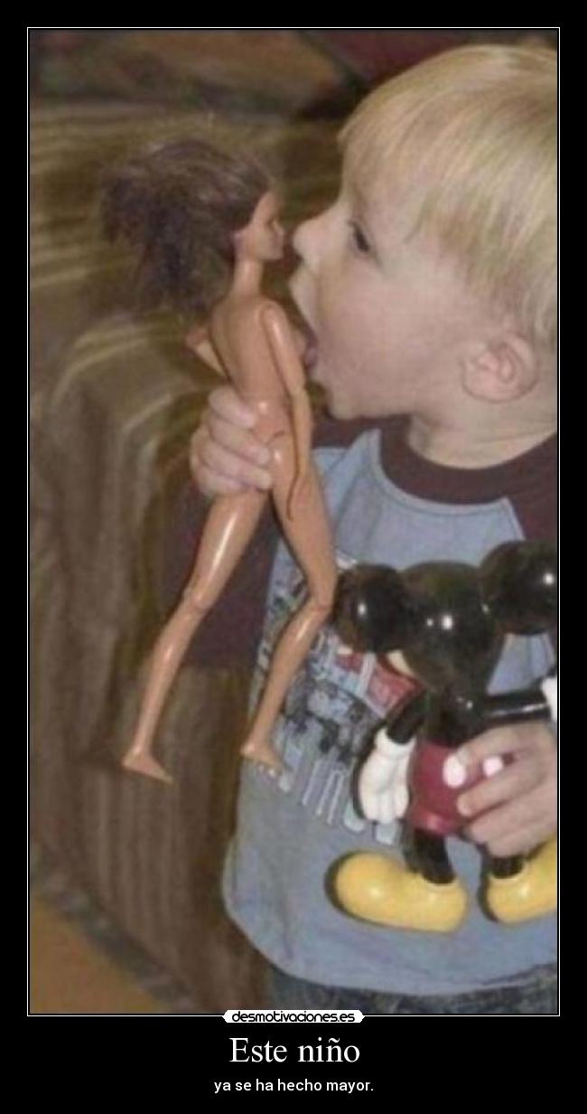 Este niño - ya se ha hecho mayor.