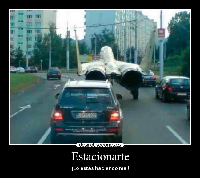 Estacionarte - ¡Lo estás haciendo mal!