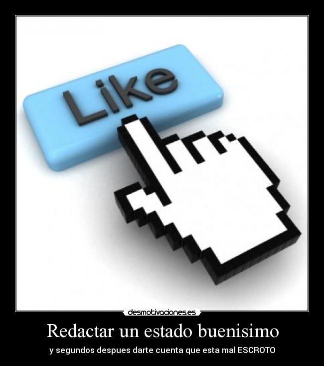 Redactar un estado buenisimo -