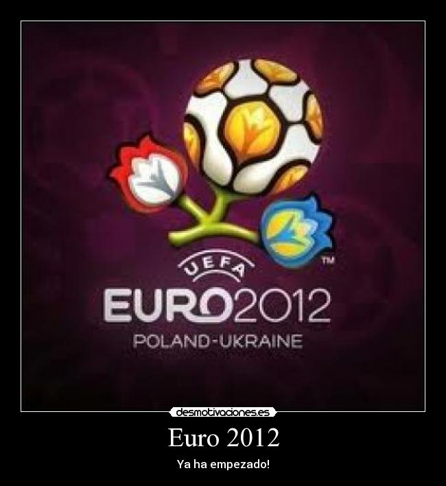 Euro 2012 - Ya ha empezado!