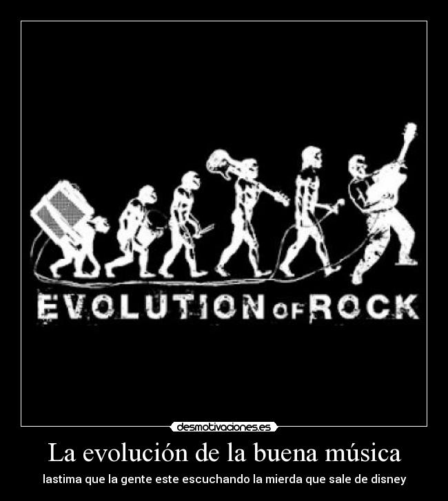 La evolución de la buena música -