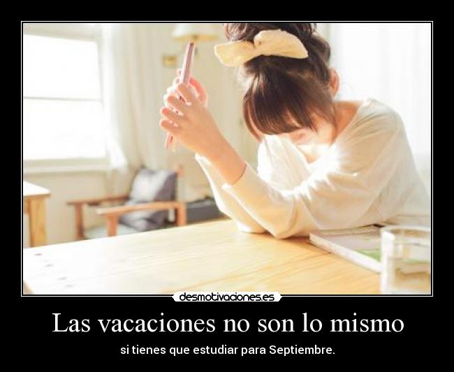 Las vacaciones no son lo mismo -