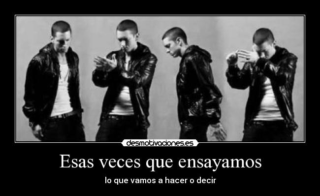 Esas veces que ensayamos -