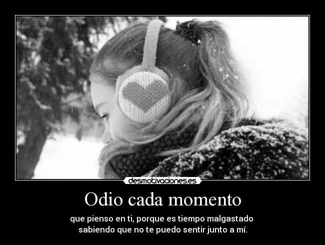 Odio cada momento - 