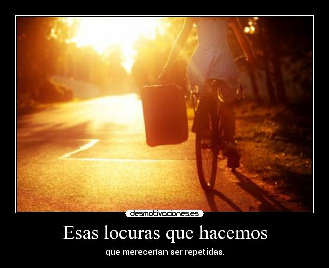 Esas locuras que hacemos - 