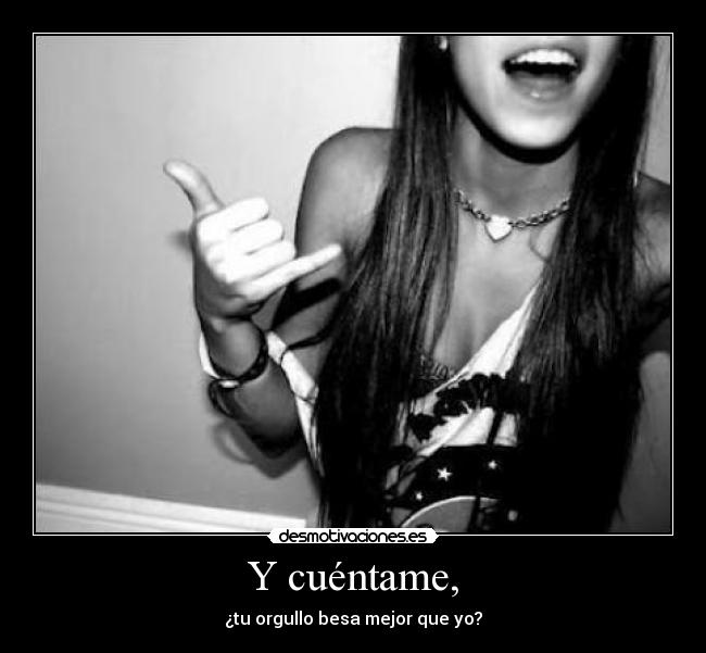 Y cuéntame, -
