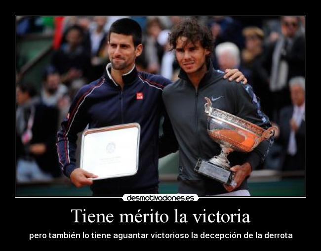 Tiene mérito la victoria -