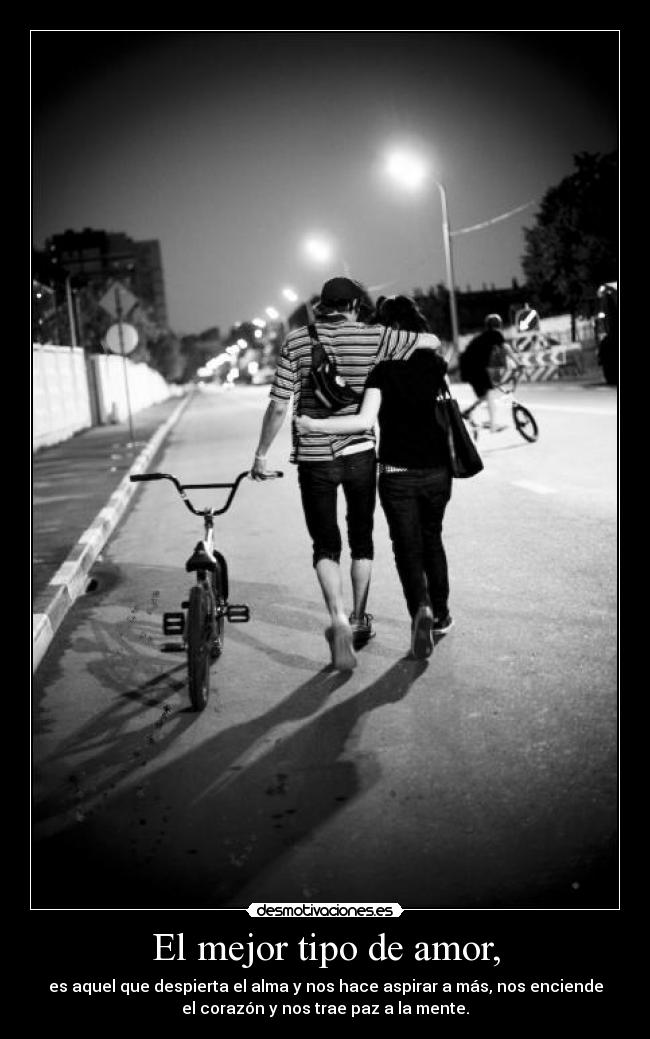 El mejor tipo de amor, -
