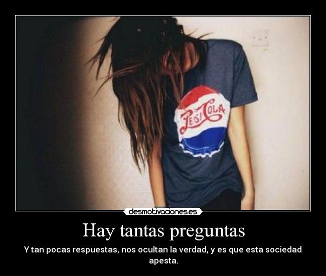 Hay tantas preguntas -