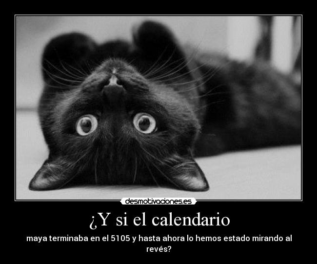¿Y si el calendario -
