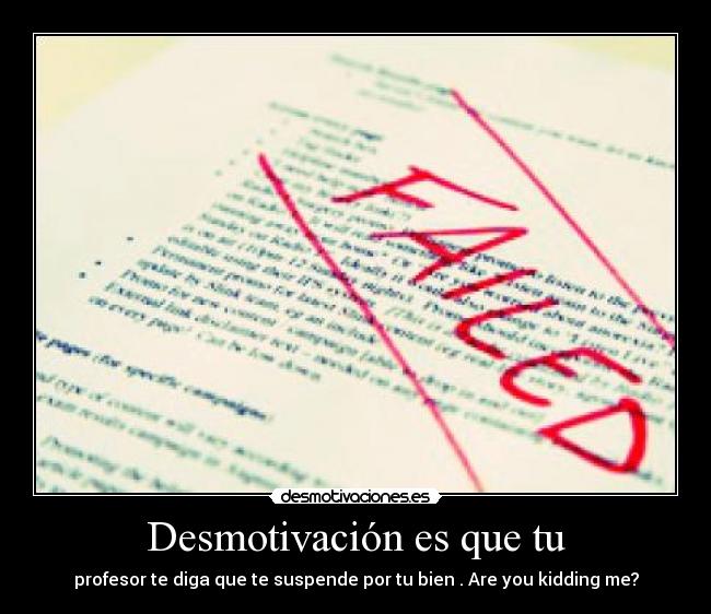 Desmotivación es que tu - 