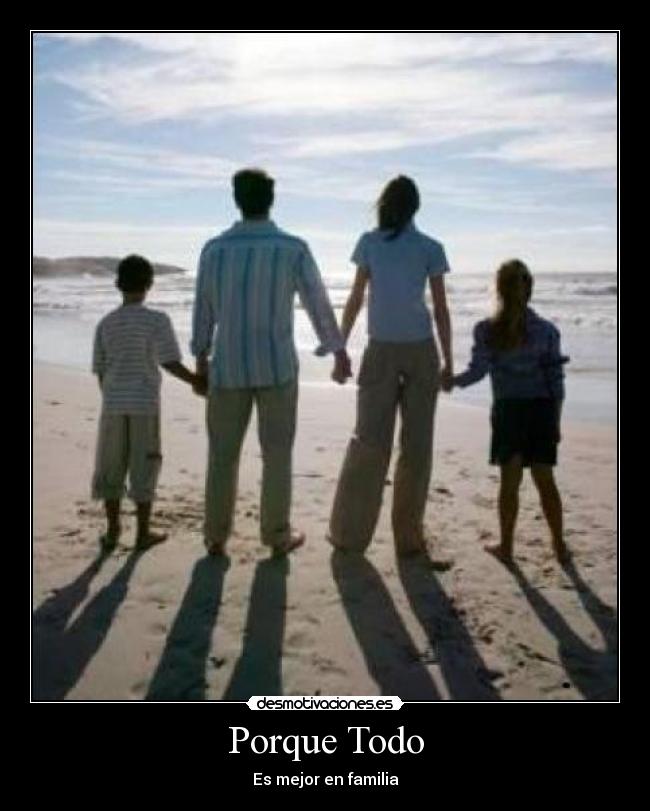 Porque Todo - Es mejor en familia