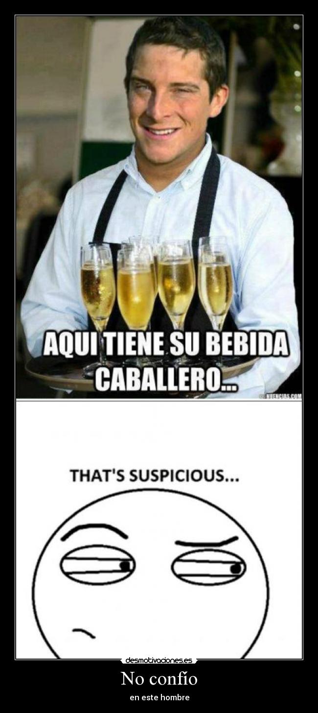 No confío - en este hombre