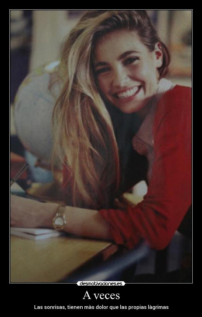 A veces - Las sonrisas, tienen màs dolor que las propias làgrimas