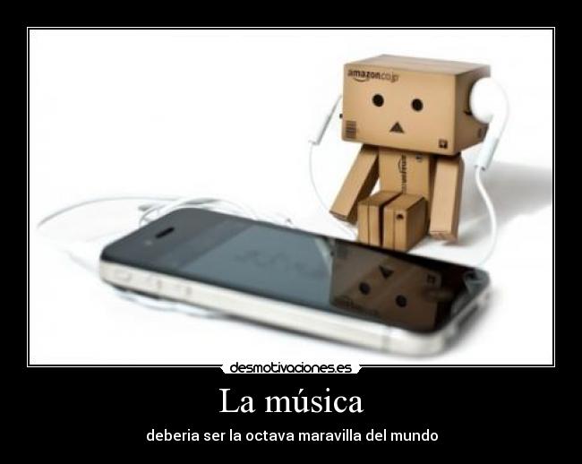 La música - deberia ser la octava maravilla del mundo