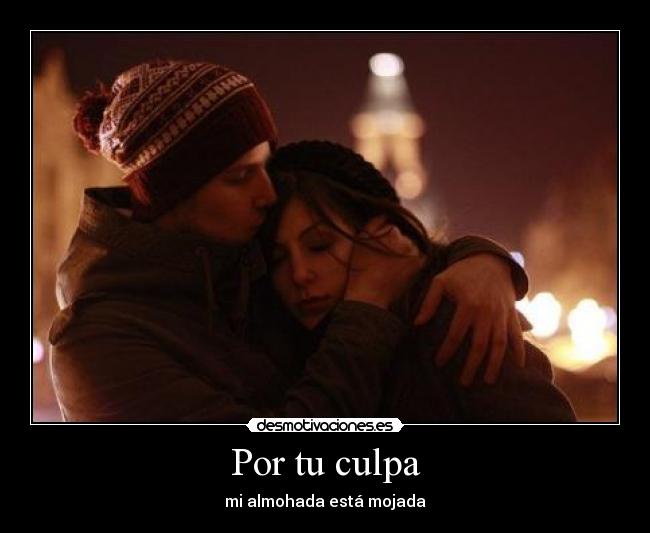 Por tu culpa -