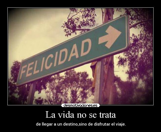 La vida no se trata -