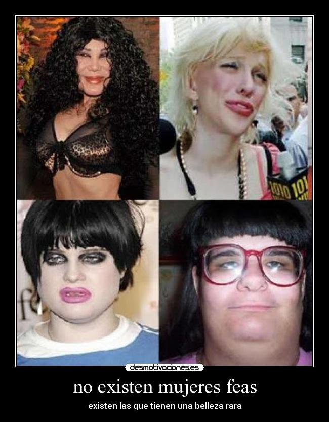no existen mujeres feas - 
