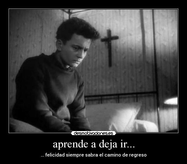 aprende a deja ir... - 