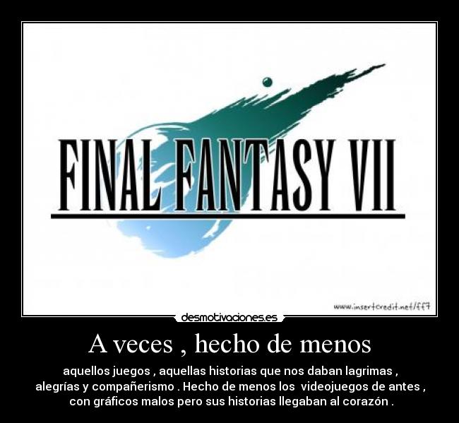 A veces , hecho de menos -