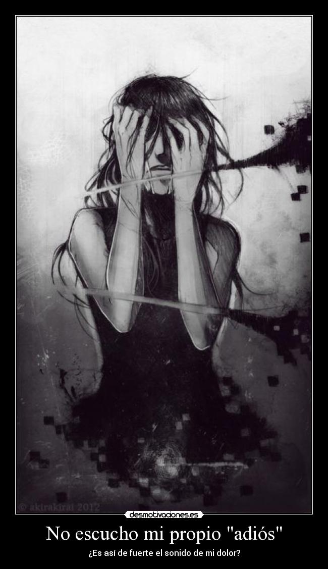 No escucho mi propio adiós -