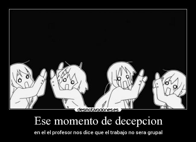 Ese momento de decepcion - 