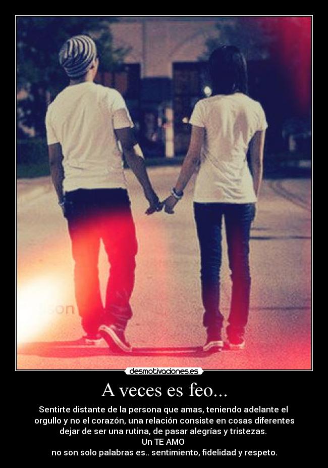 A veces es feo... -