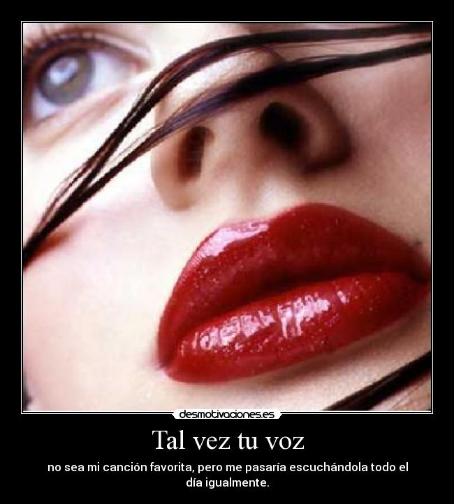 Tal vez tu voz -