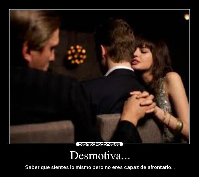 Desmotiva... -