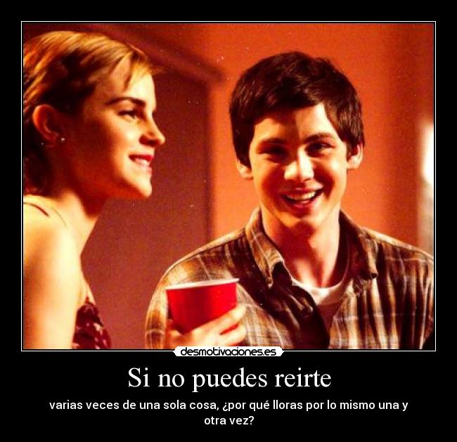 Si no puedes reirte -