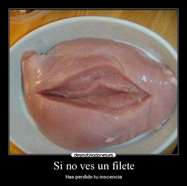 Si no ves un filete - 