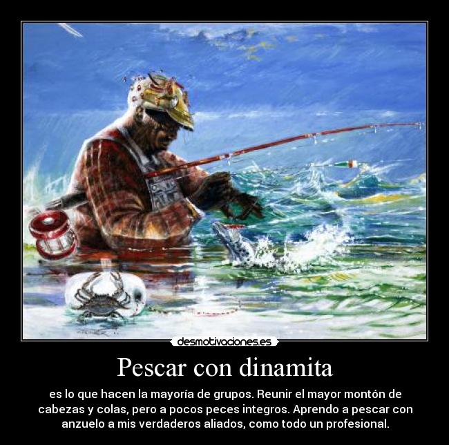carteles pescar dinamita mayoria grupos pocos peces integros aprendo pescar anzuelo profesional desmotivaciones