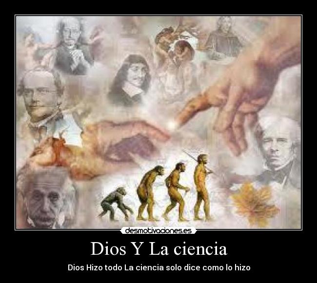 Dios Y La ciencia - Dios Hizo todo La ciencia solo dice como lo hizo