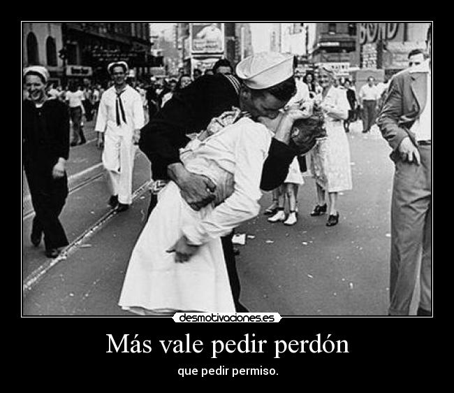 Más vale pedir perdón -