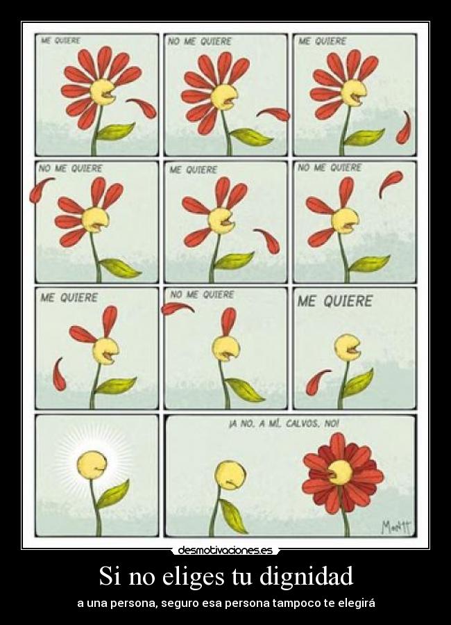 Si no eliges tu dignidad -