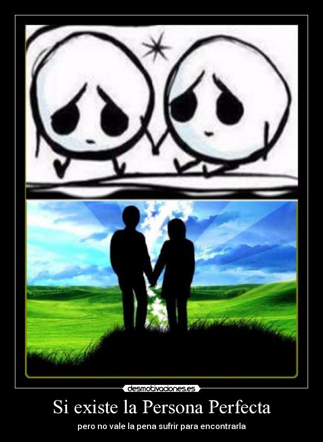 Si existe la Persona Perfecta -