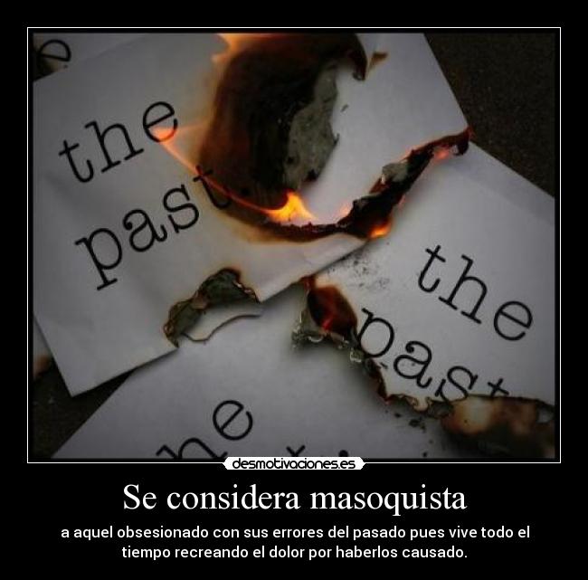 Se considera masoquista -