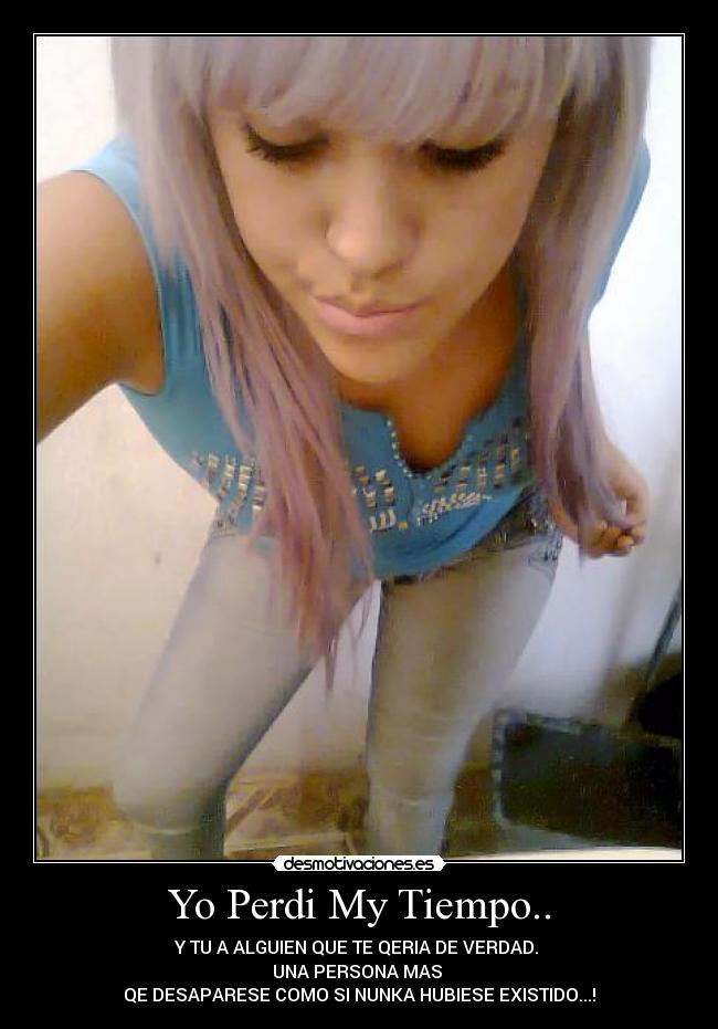 Yo Perdi My Tiempo.. -