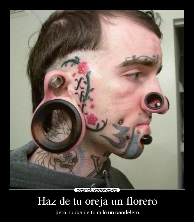 Haz de tu oreja un florero -