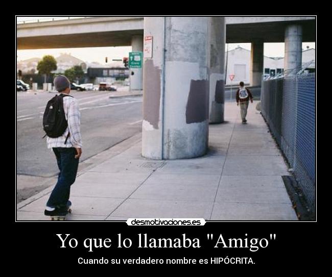 Yo que lo llamaba Amigo -
