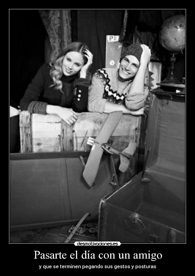 Pasarte el día con un amigo - y que se terminen pegando sus gestos y posturas