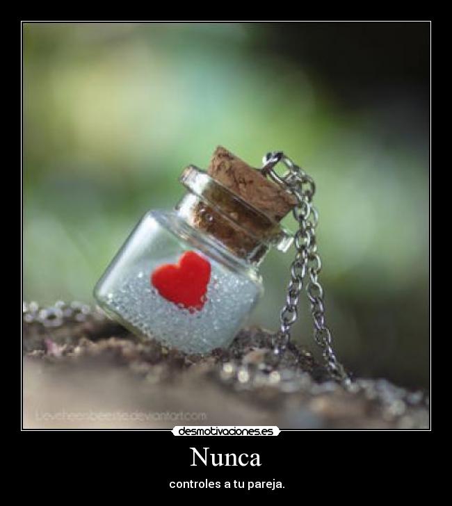 Nunca - controles a tu pareja.