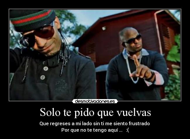 Solo te pido que vuelvas - 